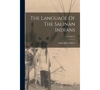 John Alden Mason The Language Of The Salinan Indians; Volume 14 (Tascabile)