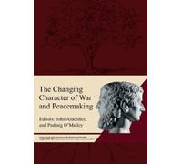 John Alderdice Padraig O'M The Changing Character of War and Peacem (Tascabile)