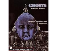 John Alexander Ghosts Washington Revisited (Tascabile)