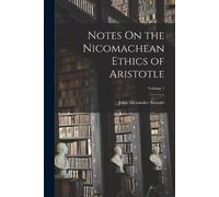 John Alexander St Notes On the Nicomachean Ethics of Aristotle; Vol (Tascabile)