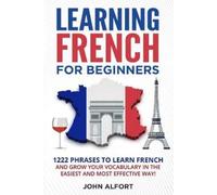 John Alfort Learning French for Beginners (Tascabile)