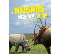 John Allan If Dinosaurs Were Here Today (Tascabile)