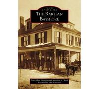 John Allan Savolaine The Raritan Bayshore (Tascabile) Images of America