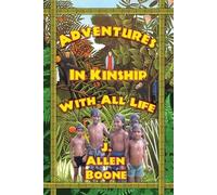 John Allen Boone Adventures in Kinship with All Life (Tascabile)