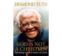 John Allen Desmond Tutu God Is Not A Christian (Tascabile)