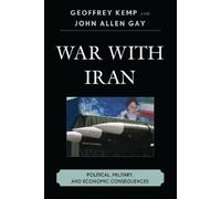 John Allen Gay Geoffrey Kemp War With Iran (Tascabile)