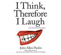 John Allen Paulos I Think, Therefore I Laugh (Tascabile)