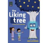 The Liking Tree: A Funny Picture Book About Kids, Social Media, Screen Time Overload, and Living Unplugged: 1