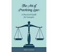 John Allison The Art of Practicing Law (Tascabile)