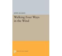 John Allman Walking Four Ways in the Wind (Tascabile)