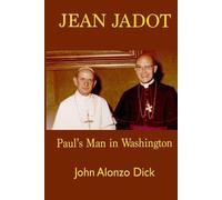 John Alonzo Dick Jean Jadot (Tascabile)
