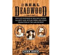 John Ames Ames, John The Real Deadwood (Tascabile)