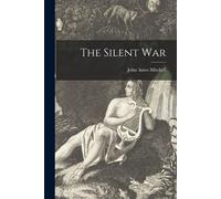 John Ames Mitchell The Silent War (Tascabile)