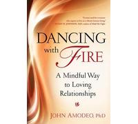 John Amodeo Dancing with Fire (Tascabile)