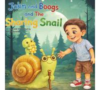 John and Boogs and The Sharing Snail