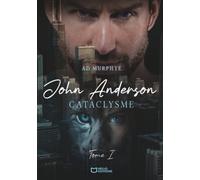 John Anderson: Tome 1, Cataclysme