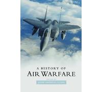 John Andreas Olsen A History of Air Warfare (Tascabile)