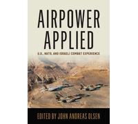 John Andreas Olsen Airpower Applied (Tascabile) History of Military Aviation