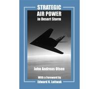 John Andreas Olsen Strategic Air Power in Desert Storm (Tascabile)