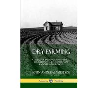 John Andreas Widtsoe Dry Farming (Copertina rigida)