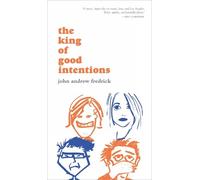 John Andrew Fredrick The King of Good Intentions (Tascabile)
