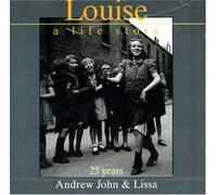 John, Andrew & Lissa - Louise-a Life Story