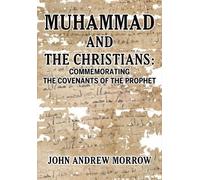 John Andrew Morrow Muhammed and the Christians (Copertina rigida)