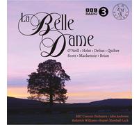 John Andrews O'Neill/Holst/Delius/Quilter/Scott/Mackenzie/Brian: La Belle D (CD)