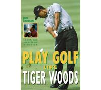 John Andrisani Play Golf Like Tiger Woods (Tascabile)