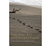 John Anglin Following Jesus in the Footsteps of Francis (Tascabile)