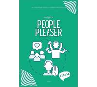 John Anna How to Not be a People Pleaser (Tascabile)