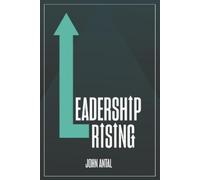 John Antal Leadership Rising (Tascabile)