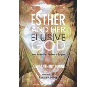 John Anthony Dunne Esther and Her Elusive God (Tascabile)