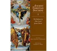 John Anthony Mc We Believe in One Lord Jesus Christ (Ancient (Copertina rigida)