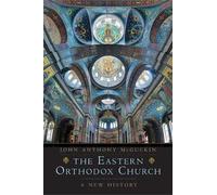 John Anthony McGuckin The Eastern Orthodox Church (Copertina rigida)