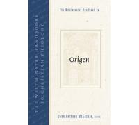 John Anthony McGuckin The Westminster Handbook to Origen (Tascabile)
