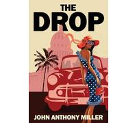 John Anthony Miller The Drop (Tascabile)