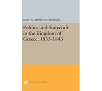 John Anthony Pe Politics and Statecraft in the Kingdom of Gre (Copertina rigida)