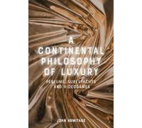John Armitage A Continental Philosophy of Luxury (Copertina rigida)