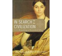 John Armstrong In Search of Civilization (Copertina rigida)