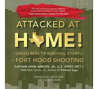 John Arroyo Captain John Arroyo Jr U.S. Army Attacked at Hom (Copertina rigida)