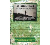 John Arsenault Ltcol Usmc (Ret) Thomas Gourne LZ Sitting Duck (Copertina rigida)
