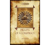 John Arthur Rob Proofs of a Conspiracy - Against All the Religions a (Tascabile)