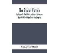 John Arthur Shields The Shields Family (Tascabile)