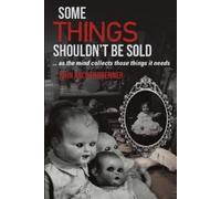 John Aschenbren Some Things Shouldn't Be Sold... As the Mind Collect (Tascabile)