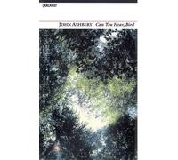 John Ashbery Can You Hear, Bird (Tascabile)