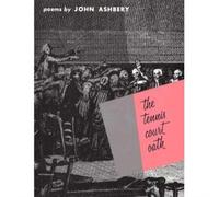 John Ashbery The Tennis Court Oath (Tascabile)