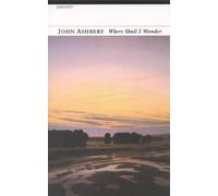 John Ashbery Where Shall I Wander (Tascabile)