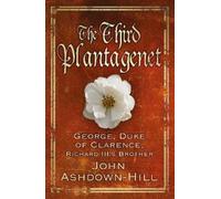 John Ashdown-Hill The Third Plantagenet (Tascabile)