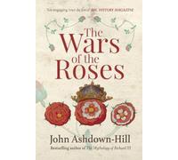 John Ashdown-Hill The Wars of the Roses (Tascabile)